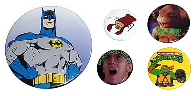 Pinback buttons of Batman, Bread Lobster, Troll 2 guy, and Ninja Turtles