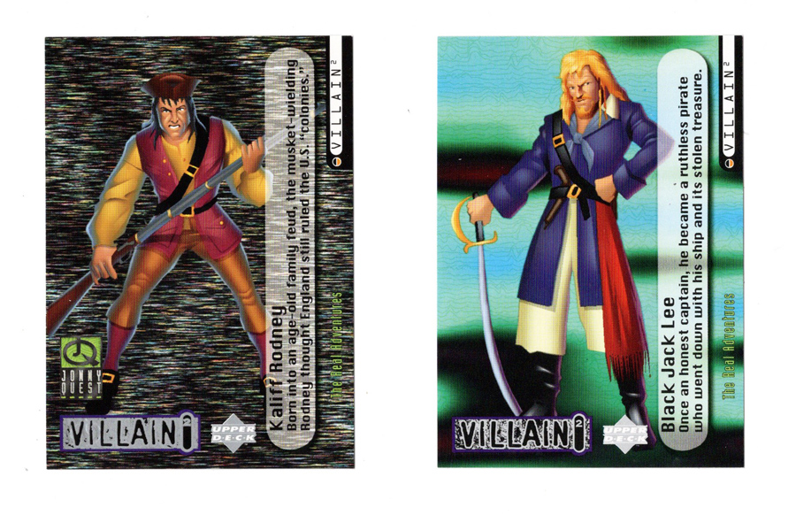 Backs of the Jonny Quest trading cards
Left card: "Kaliff Rodney - Born into an age-old family feud, the musket-wielding Rodney thought England still ruled the U.S. 'colonies.'"
Right card: "Black Jack Lee - Once an honest captain, he became a ruthless pirate who went down with his ship and its stolen treasure."