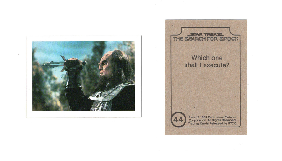 Card Front: Klingon holding knife
Card Back: "Which one shall I execute?"